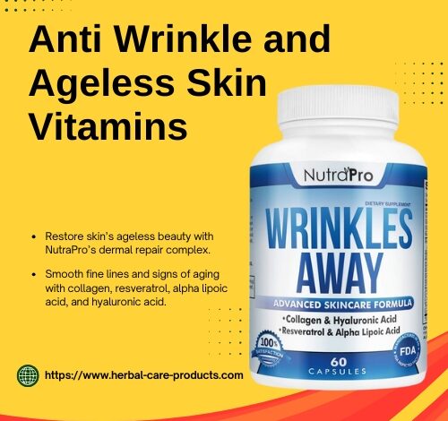 Anti Wrinkle and Ageless Skin Vitamins