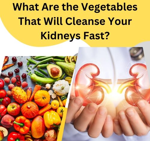 What Are the Vegetables That Will Cleanse Your Kidneys Fast 2